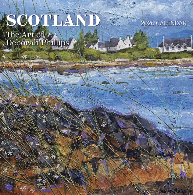 Scotland The Art Of Deborah Phillips 202 By Phillips,deborah