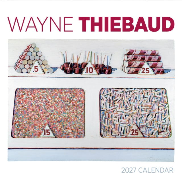 Wayne Thiebaud 2027 Wall Calendar By Thiebaud, Wayne