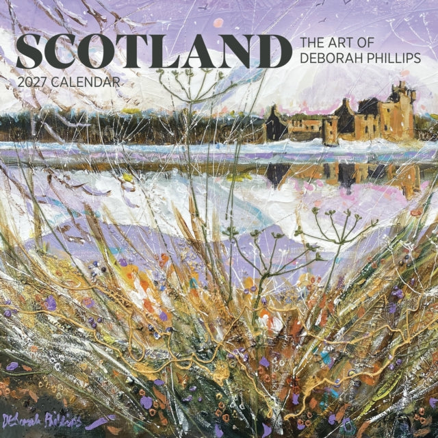 Scotland The Art Of Deborah Phillips 202 By Phillips, Deborah
