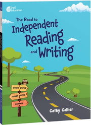 The Road To Independent Reading And Writ