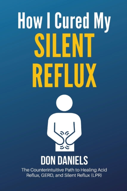 How I Cured My Silent Reflux: The Counte