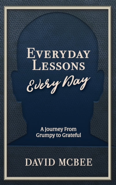 Everyday Lessons Every Day: A Journey Fr