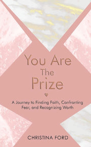 You Are The Prize: A Journey To Finding
