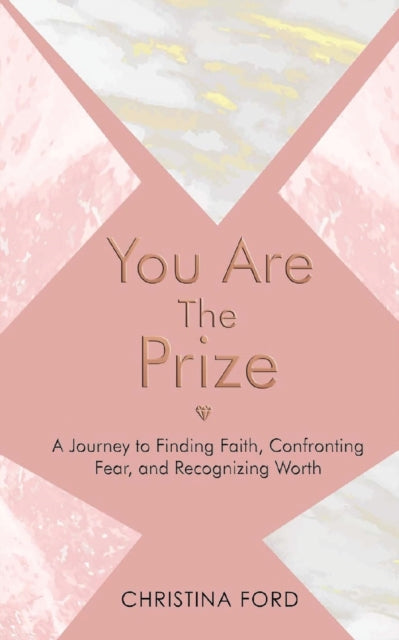 You Are The Prize: A Journey To Finding