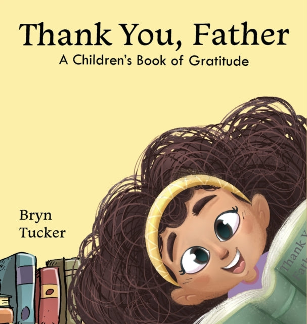 Thank You, Father: A Children's Book Of By Tucker, Bryn K