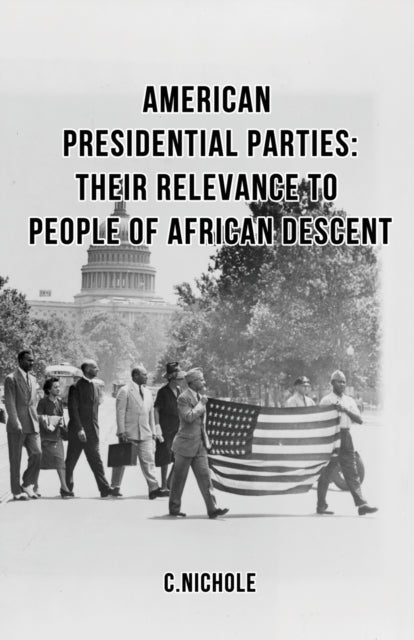 American Presidential Parties: Their Rel