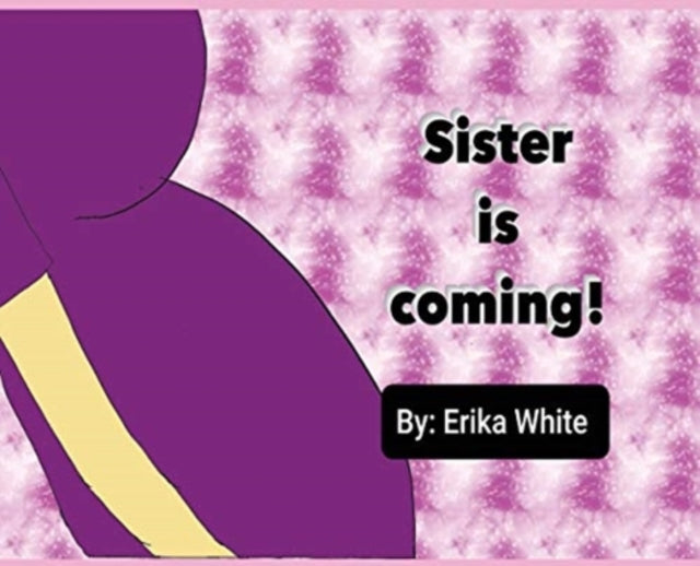 Sister Is Coming!
