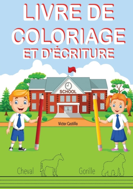 Livre De Coloriage Et D' Criture: Entra