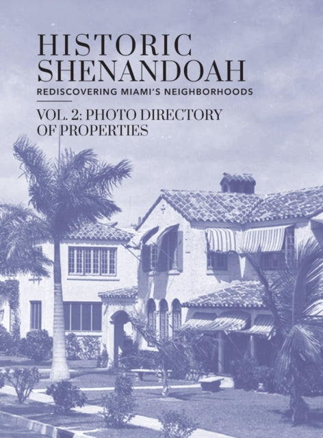 Historic Shenandoah: Rediscovering Miami