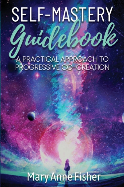 Self-mastery Guidebook: A Practical Appr