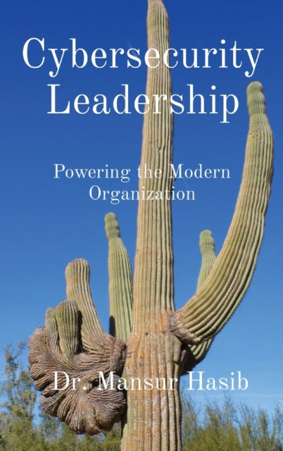 Cybersecurity Leadership: Powering The M