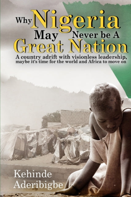Why Nigeria May Never Be A Great Nation:
