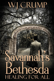 Savannah's Bethesda: Healing For All:  H