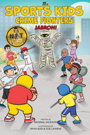 The Sports Kids Crime Fighters: Jabroni By Jackson, Reginal