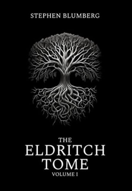 The Eldritch Tome: Volume I