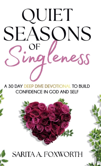 Quiet Seasons Of Singleness: A 30 Day De