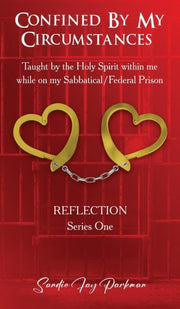 Confined By My Circumstances: Taught By