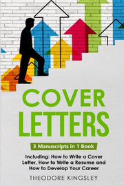 Cover Letters: 3-in-1 Guide To Master Ho