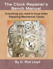 Clock Repairers Bench Manual, Everything By Lloyd, D. Rod