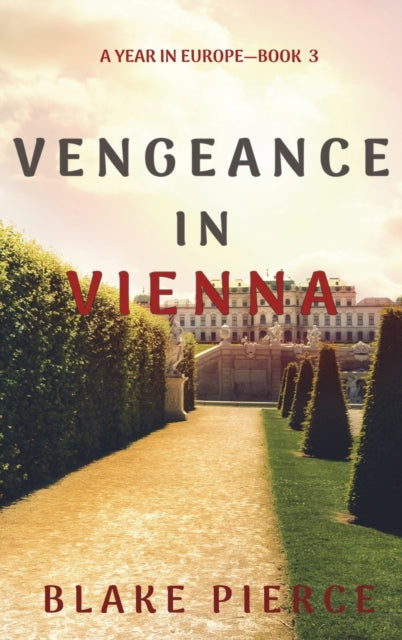 Vengeance In Vienna (a Year In Europe-bo By Pierce, Blake
