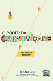 O Poder Da Criatividade: Seja Criativo E
