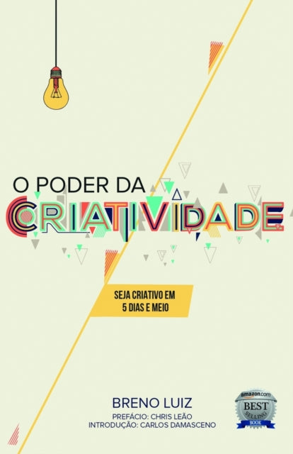 O Poder Da Criatividade: Seja Criativo E