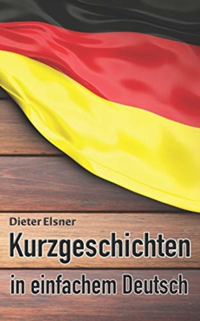 Kurzgeschichten In Einfachem Deutsch: Ku