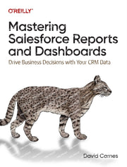 Mastering Salesforce Reports And Dashbo