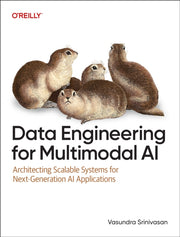 Data Engineering For Multimodal Ai By Vasundra Srinivasan