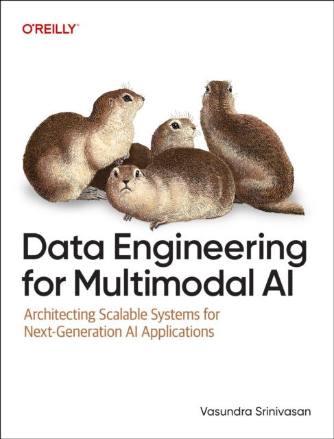 Data Engineering For Multimodal Ai By Vasundra Srinivasan