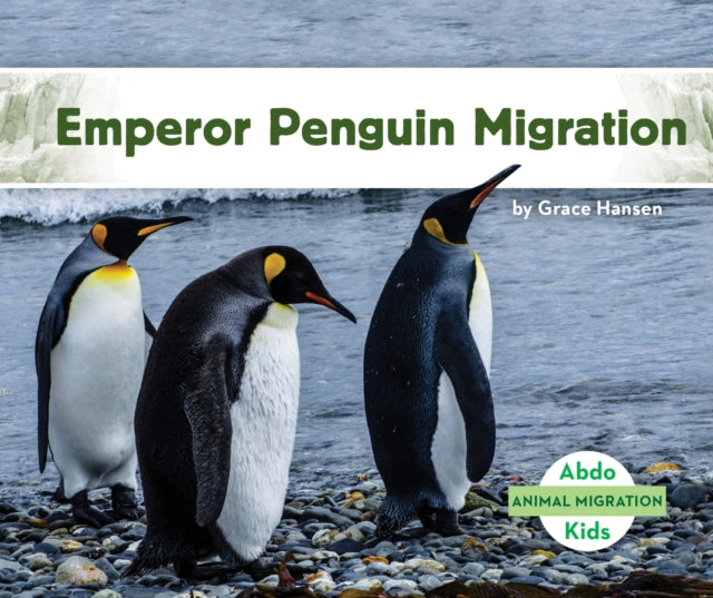 Emperor Penguin Migration By Hansen, Grace