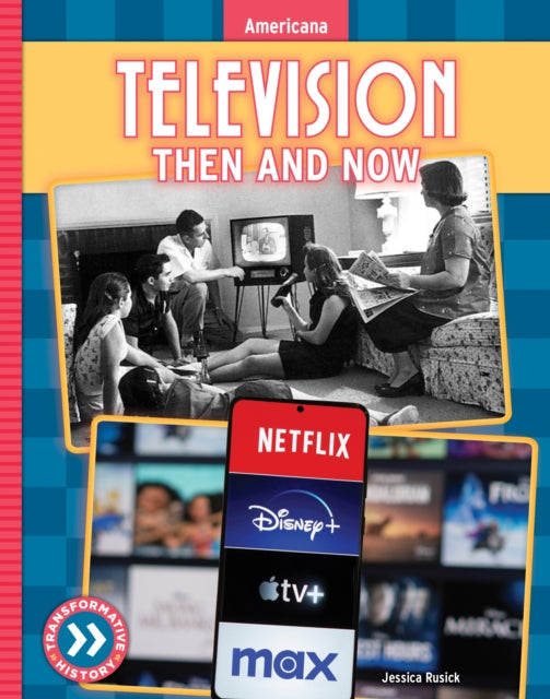 Television Then & Now By Rusick, Jessica