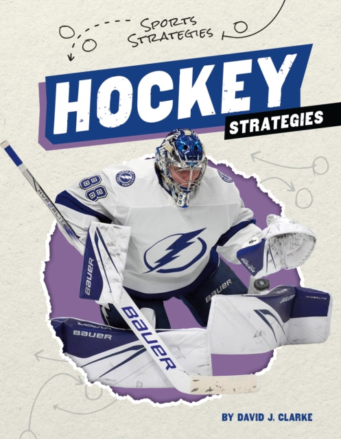 Hockey Strategies By Clarke, David J.
