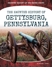 Haunted History Of Gettysburg Pennsylvan By Hudak, Heather C.