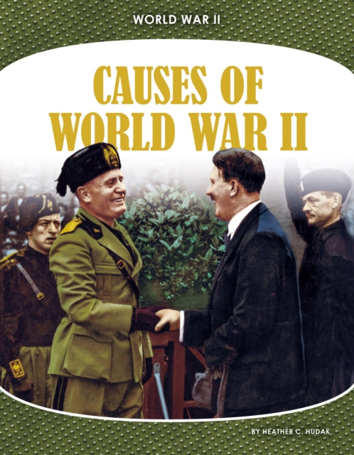 Causes Of World War Ii By Hudak, Heather C.