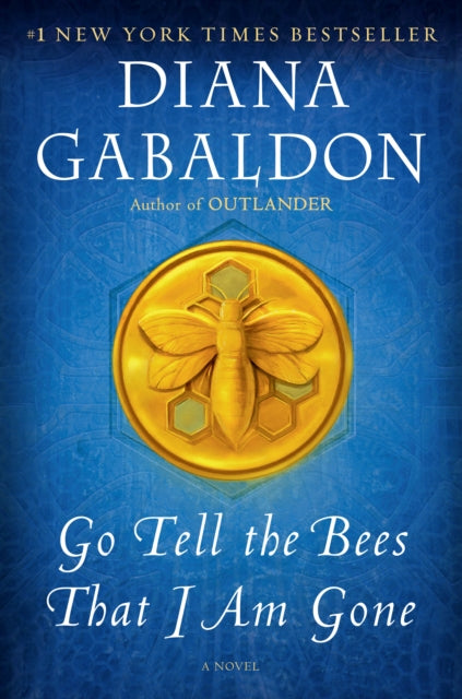 Go Tell The Bees That I Am Gone By Gabaldon, Diana