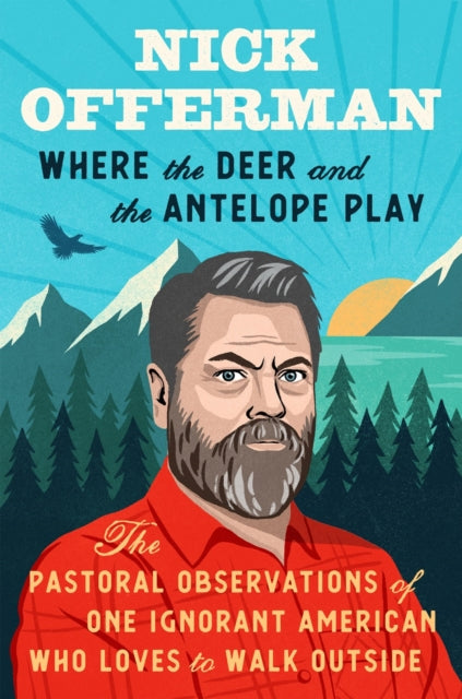 Where The Deer & The Antelope Play