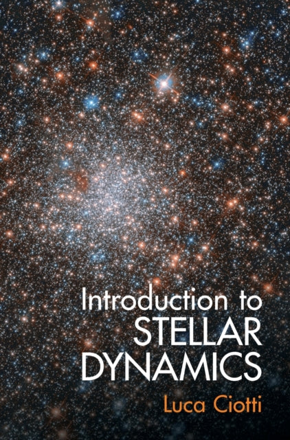 Introduction To Stellar Dynamics