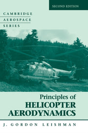 Principles Of Helicopter Aerodynamics By Leishman, J. Gordon
