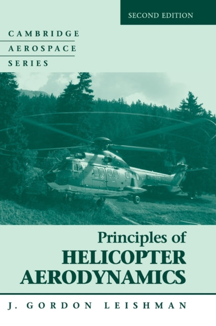Principles Of Helicopter Aerodynamics By Leishman, J. Gordon