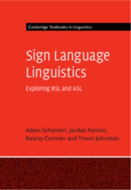 Sign Language Linguistics By Schembri, Adam