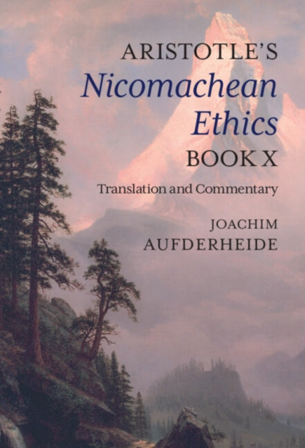 Aristotles Nicomachean Ethics Book X