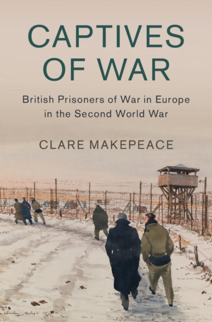 British Prisoners Of War In Europe In Th