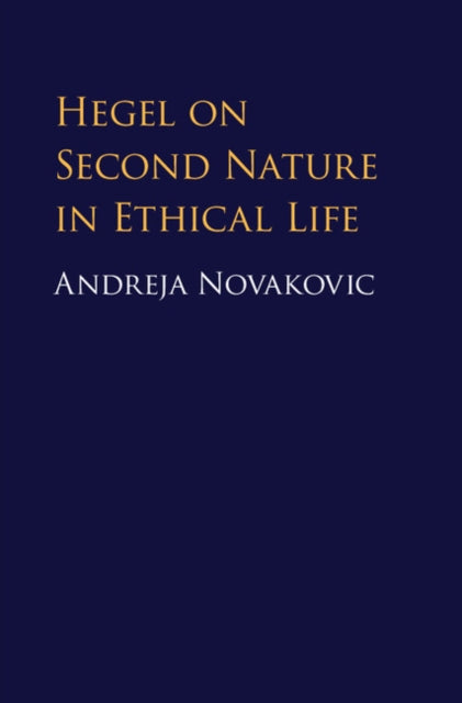 Hegel On Second Nature In Ethical Life