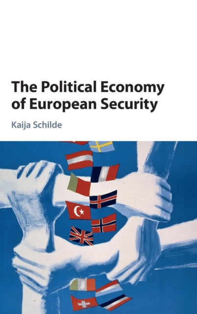 Pol Eco Of European Security By Schilde  Kaija
