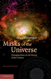 Masks Of The Universe: Changing Ideas On By Harrison, Edward