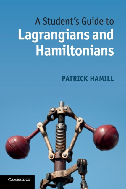 Students Guide To Lagrangians & Hamilton By Hamill, Patrick