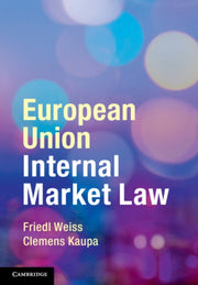 European Union Internal Market Law By Weiss, Friedl