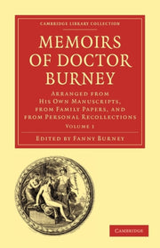 Memoirs Of Doctor Burney - Volume 1 By Burney, Fanny