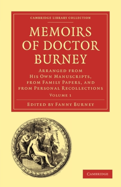 Memoirs Of Doctor Burney - Volume 1 By Burney, Fanny